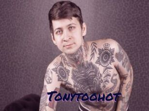 Tonytoohot