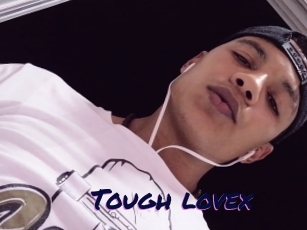 Tough_lovex