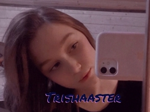 Trishaaster