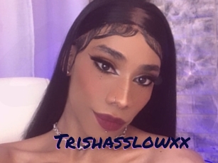 Trishasslowxx