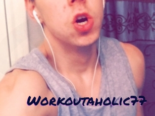 Workoutaholic77