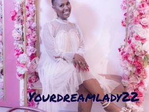 Yourdreamlady22